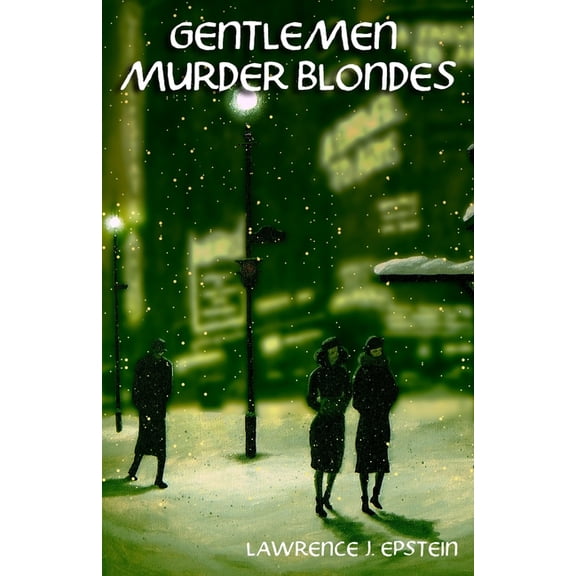 Gentlemen Murder Blondes (Paperback)
