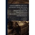 thumbnail image 1 of Gentlemen We Are Out of Money-Now We Have to Think - Prioritization of Objectives in a Resource Constrained Environment, (Paperback), 1 of 1