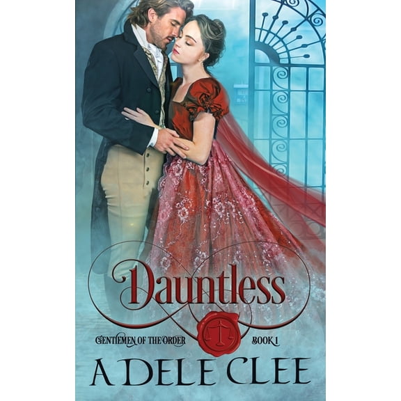 Gentlemen of the Order Dauntless, Book 1, (Paperback)