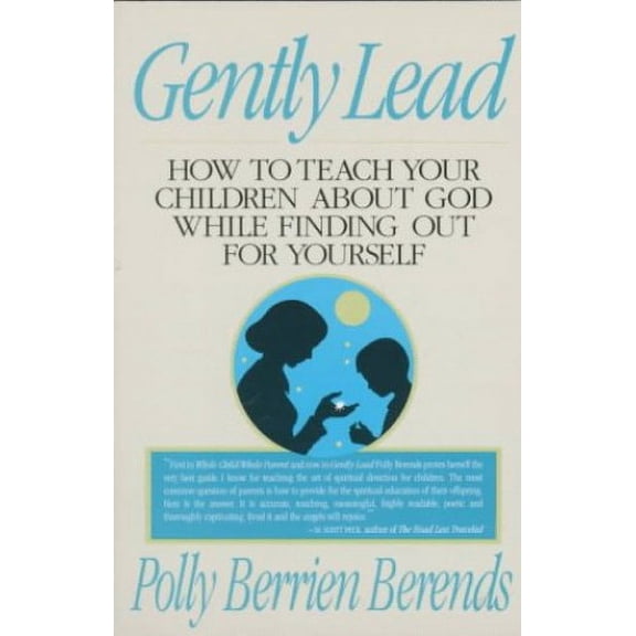 Pre-Owned Gently Lead: How to Teach Your Children About God While Finding Out for Yourself Paperback