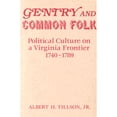 thumbnail image 1 of Pre-Owned Gentry and Common Folk: Political Culture on a Virginia Frontier, 1740-1789 (Hardcover) 0813117496 9780813117492, 1 of 1