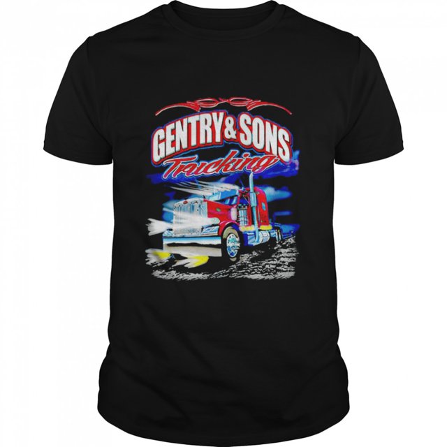 Gentry and Sons trucking Tshirt