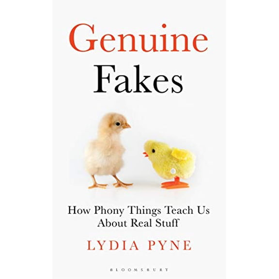 Pre-Owned Genuine Fakes: How Phony Things Teach Us About Real Stuff (Bloomsbury Sigma) Paperback