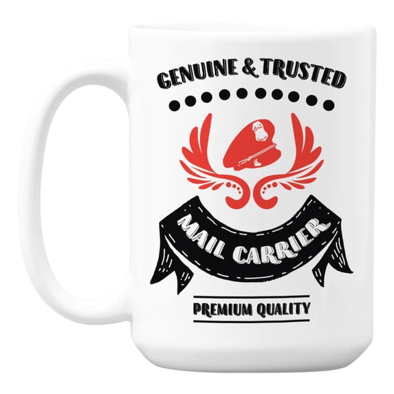 Genuine & Trusted Mail Carrier White Ceramic Coffee & Tea Mug (15oz)