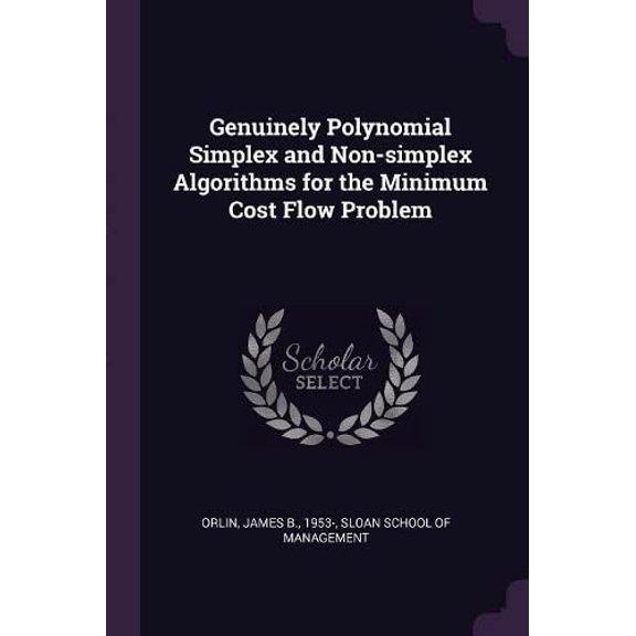 Genuinely Polynomial Simplex and Non-simplex Algorithms for the Minimum Cost Flow Problem (Paperback)