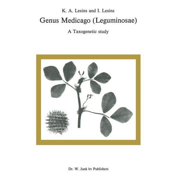 Genus Medicago (Leguminosae): A Taxogenetic Study, (Paperback)