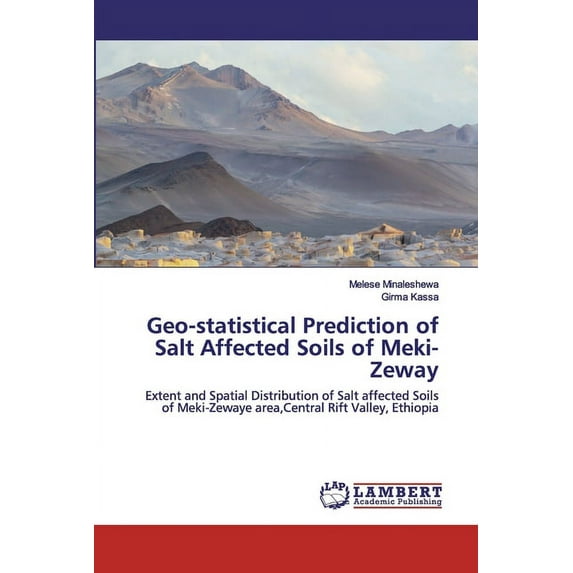 Geo-statistical Prediction of Salt Affected Soils of Meki-Zeway (Paperback)