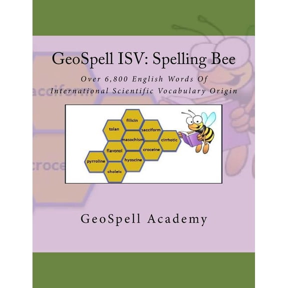 GeoSpell ISV: Spelling Bee: Over 6,800 English Words Of International Scientific Vocabulary Origin