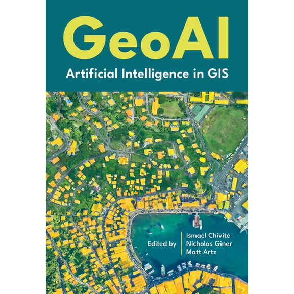 Geoai: Artificial Intelligence in GIS, (Paperback)