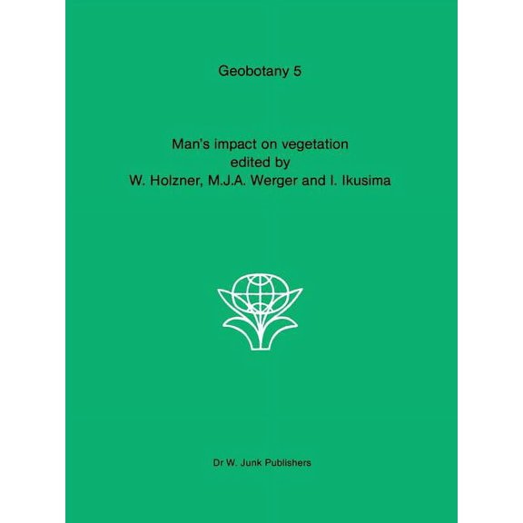 Geobotany Man's Impact on Vegetation, Book 5, (Paperback)