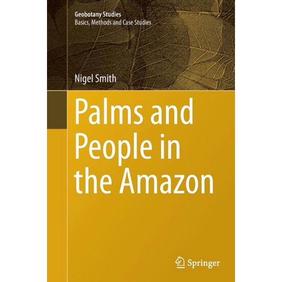 Geobotany Studies Palms and People in the Amazon, (Paperback)