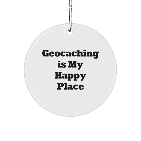 'Geocaching Joy' White Circle Ornament, Gifts from Friends and Family for Geocaching Enthusiasts, 'Geocaching Is My Happy Place' Quote, Unique Christmas Unique Gifts