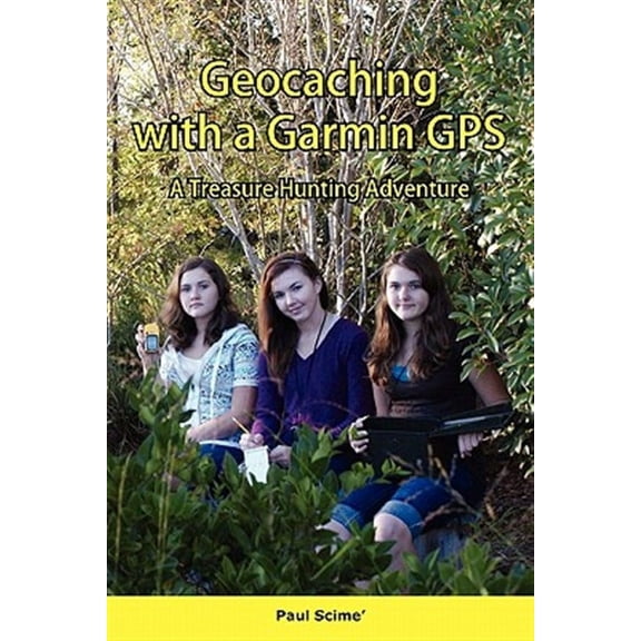 Geocaching with a Garmin GPS a Treasure Hunting Adventure