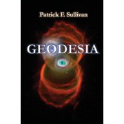 Geodesia Paperback by Patrick F Sullivan