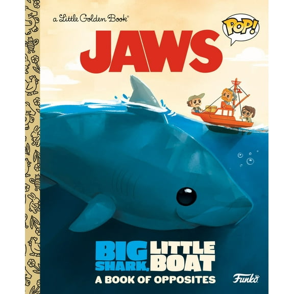 JAWS: Big Shark, Little Boat! a Book of Opposites (Funko Pop!) (Hardcover)