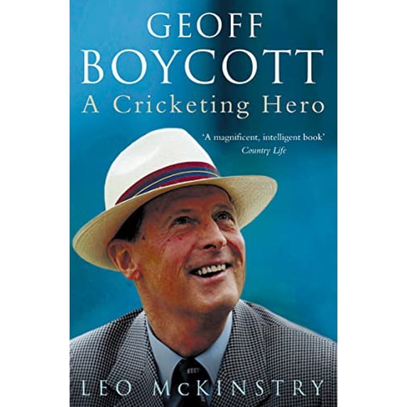 Pre-Owned Geoff Boycott: A Cricketing Hero (Paperback 9780007196937) by Leo McKinstry