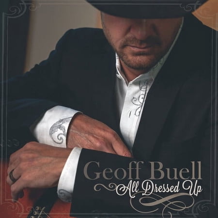 Geoff Buell - All Dressed Up - Country - CD