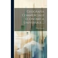 thumbnail image 1 of Geografia Commerciale Economica Universale ... (Hardcover), 1 of 1