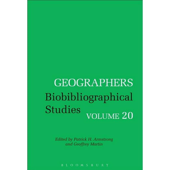 Geographers Geographers: Biobibliographical Studies, Volume 20, (Hardcover)