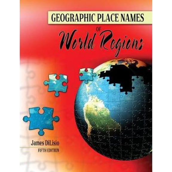 Pre-Owned Geographic Place Names of World Regions (Paperback) 075754164X 9780757541643