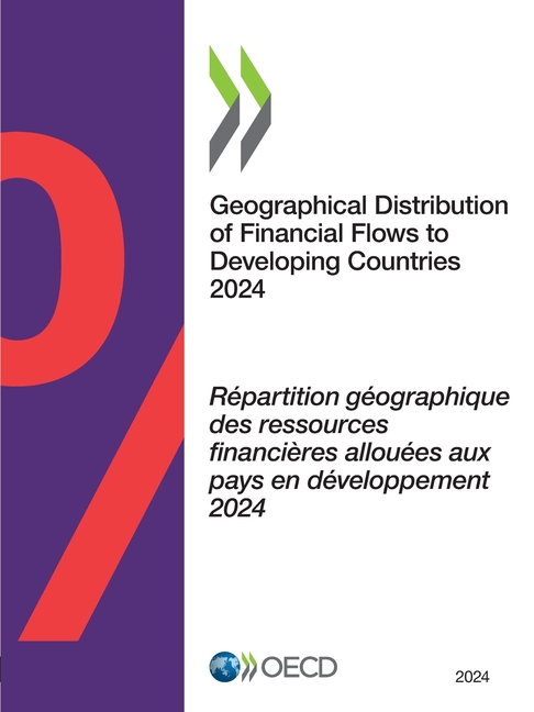 Geographical Distribution of Financial Flows to Developing Countries 2024, (Paperback)