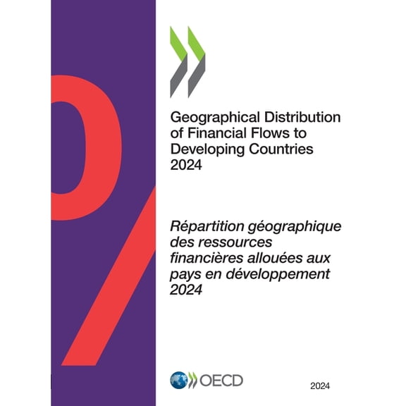 Geographical Distribution of Financial Flows to Developing Countries 2024, (Paperback)