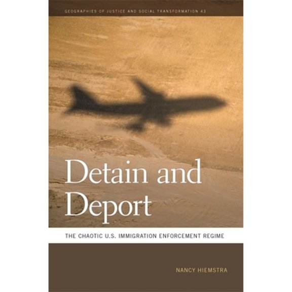 Pre-Owned Detain and Deport: The Chaotic U.S. Immigration Enforcement Regime (Paperback) 0820354635 9780820354637