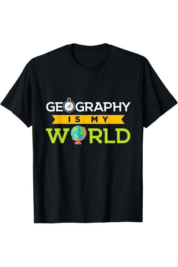 Geography Is My World Funny Teacher T-Shirt Retro Globe Compass Map Lover Graphic Tee Men Women Educational Apparel