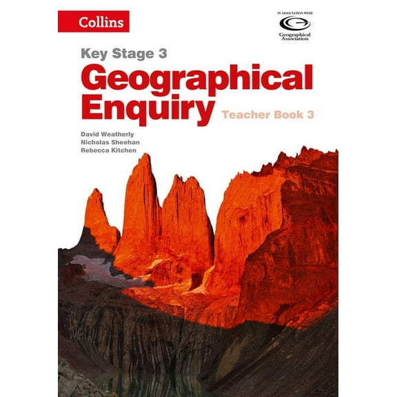 Geography Key Stage 3 Geography Key Stage 3 - Collins Geographical Enquiry: Teacher's Book 3, (Spiral-Bound)