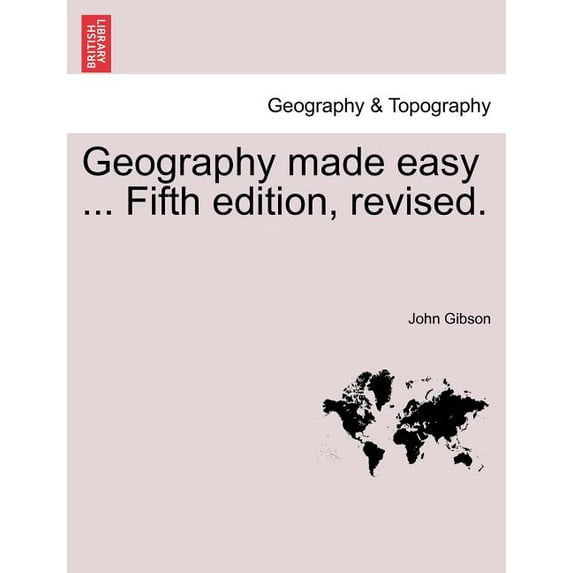 Geography Made Easy ... Fifth Edition, Revised. (Paperback)