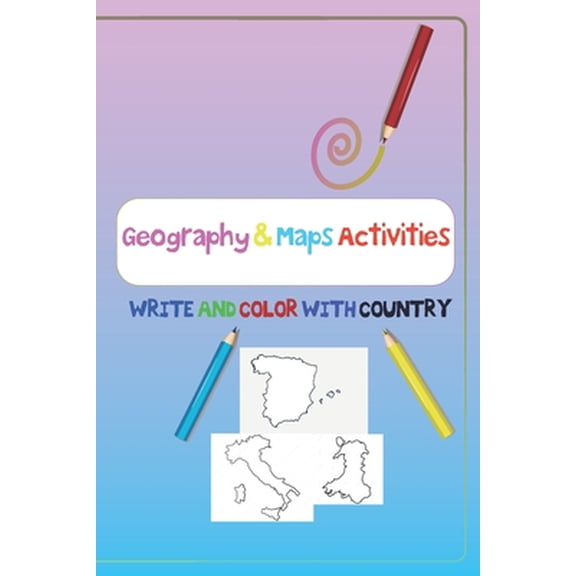 Geography & Maps Activities, WRITE AND COLOR WITH COUNTRY: ACTIVITY BOOK FOR KIDS WRITING AND COLORING LETTER country ma