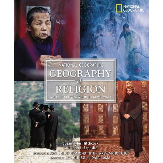 Geography of Religion : Where God Lives, Where Pilgrims Walk (Hardcover)