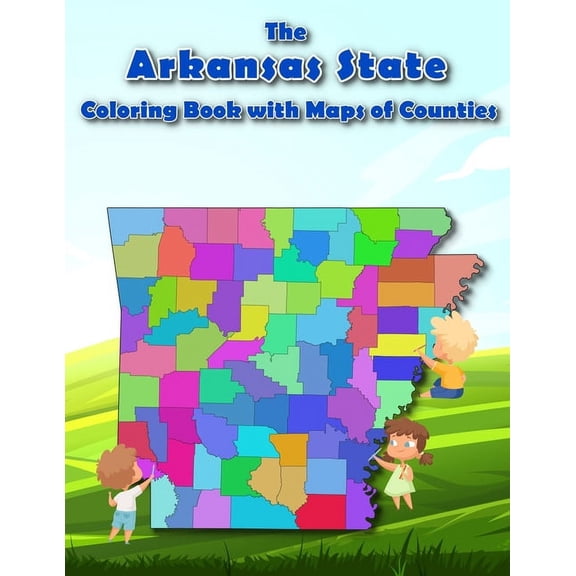 Geography of the United States of Americ The Arkansas State Coloring Book with Maps of Counties: Explore and Color the Arkansas's County Map in Detail with River, (Paperback)