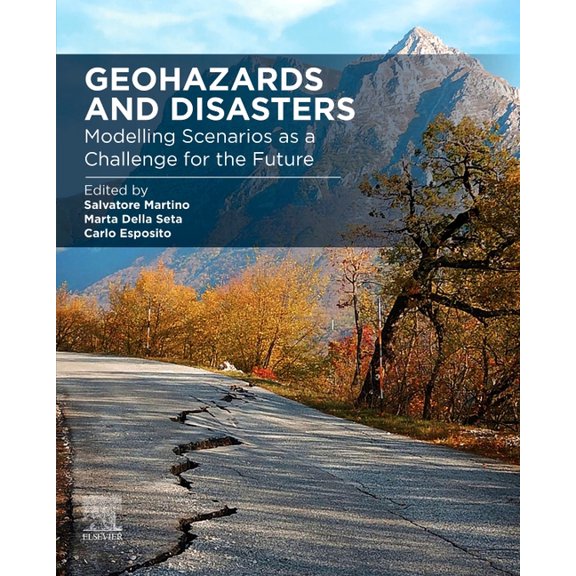 Geohazards and Disasters: Modelling Scenarios as a Challenge for the Future, (Paperback)