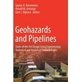 thumbnail image 1 of Geohazards and Pipelines: State-Of-The-Art Design Using Experimental, Numerical and Analytical Methodologies, (Paperback), 1 of 1