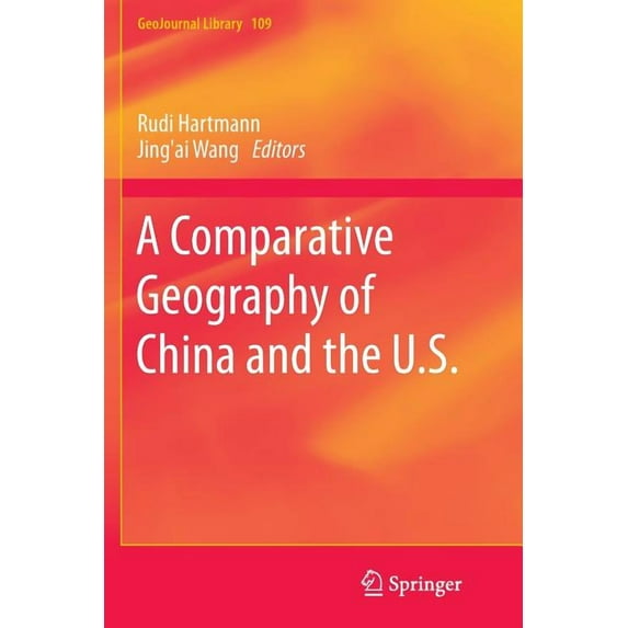Geojournal Library A Comparative Geography of China and the U.S., Book 109, (Paperback)