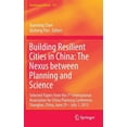 thumbnail image 1 of Geojournal Library Building Resilient Cities in China: The Nexus Between Planning and Science: Selected Papers from the 7th International A, Book 113, (Hardcover), 1 of 1