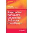 thumbnail image 1 of Geojournal Library Neighbourhood Policy and the Construction of the European External Borders, Book 115, (Hardcover), 1 of 1