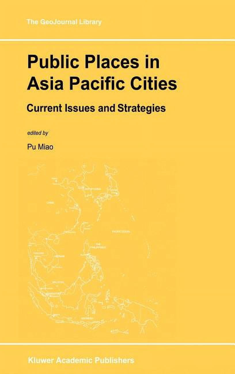 Geojournal Library Public Places in Asia Pacific Cities: Current Issues ...