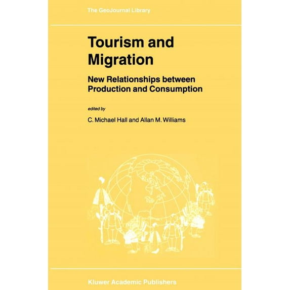 Geojournal Library Tourism and Migration: New Relationships Between Production and Consumption, Book 65, (Paperback)