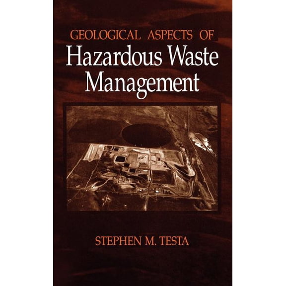 Geological Aspects of Hazardous Waste Management, (Hardcover)