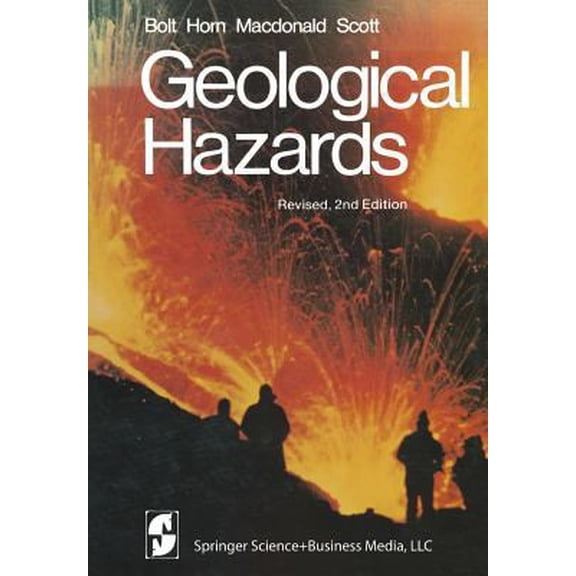 Pre-Owned Geological Hazards: Earthquakes - Tsunamis - Volcanoes - Avalanches - Landslides - Floods (Paperback) 0387902546 9780387902548