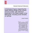 thumbnail image 1 of A Geological Inquiry respecting the Water-bearing Strata of the country around London; with reference especially to the Water-supply of the Metropolis, 1 of 1