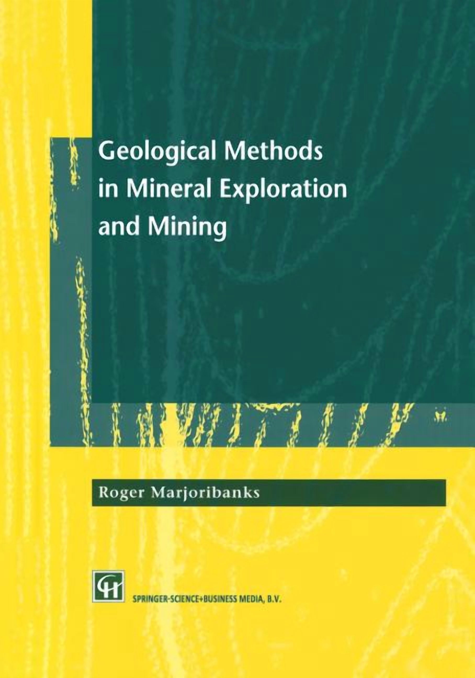 Geological Methods in Mineral Exploration and Mining, (Paperback ...