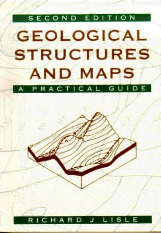 Pre-Owned Geological Structures and Maps : A Practical Guide (Paperback ...