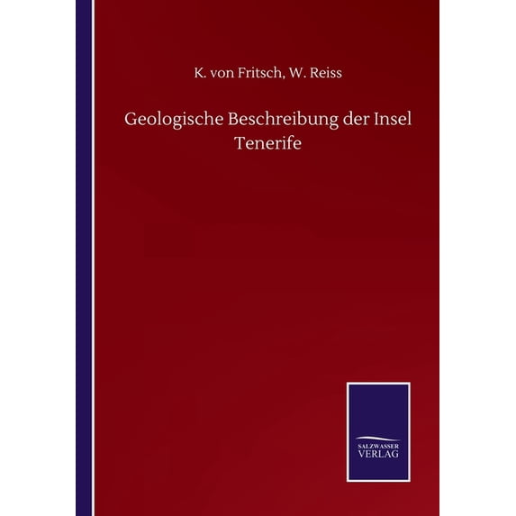 Geologische Beschreibung der Insel Tenerife (Paperback)
