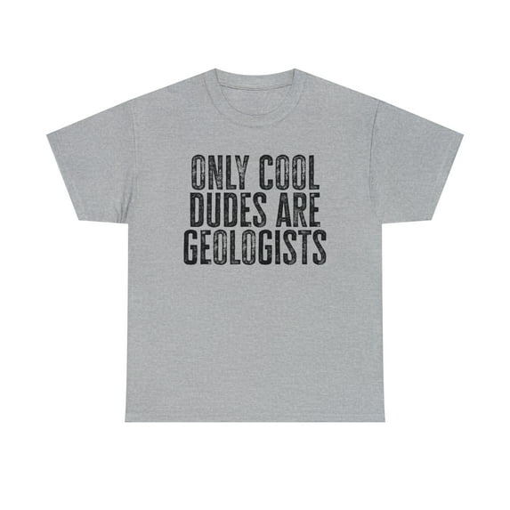 Geologist Geology Graduation Cool Dudes Shirt, Gifts, Tshirt, Tee