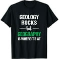 thumbnail image 1 of Geology Rocks But Geography Is Where It's At Funny Geography T-Shirt, 1 of 4