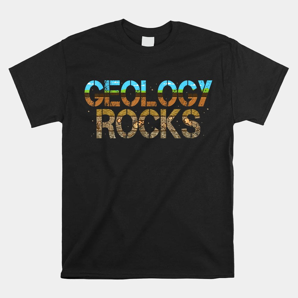 Geology Rocks Rock Collector Geologist Geode Hunter Shirt
