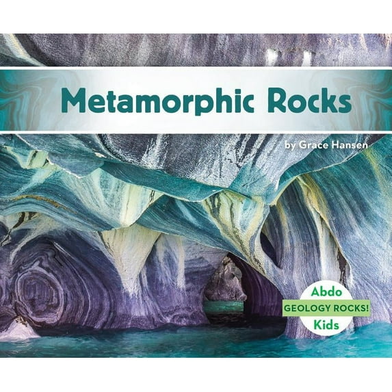 Geology Rocks! Set 2 Metamorphic Rocks, (Hardcover)